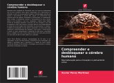 Compreender e desbloquear o cérebro humano