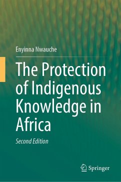 The Protection of Indigenous Knowledge in Africa (eBook, PDF) - Nwauche, Enyinna