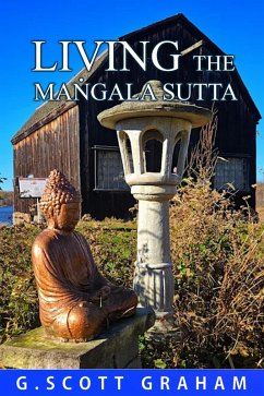 Living the Ma¿gala Sutta (Living the Dhamma) (eBook, ePUB) - Graham, G. Scott