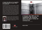 L'impact des IDE sur les inégalités de revenus dans les pays riches en ressources L'impact des IDE sur les inégalités de revenus dans les pays riches en ressources