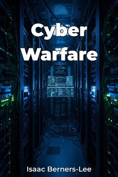 Cyber Warfare (eBook, ePUB) - Berners-Lee, Isaac