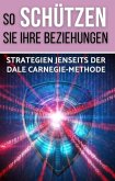 So schützen Sie Ihre Beziehungen (eBook, ePUB) So schützen Sie Ihre Beziehungen (eBook, ePUB)