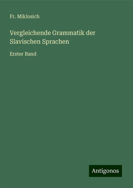 Vergleichende Grammatik der Slavischen Sprachen