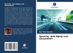 Sprache, Anti-Aging und Gesundheit