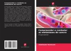 Compreender e combater as metástases do cancro Compreender e combater as metástases do cancro