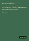 Oppolzer's Vorlesungen über specielle Pathologie und Therapie Oppolzer's Vorlesungen über specielle Pathologie und Therapie