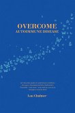 Overcome Autoimmune Disease Overcome Autoimmune Disease