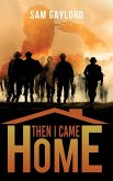 Then I Came Home Then I Came Home