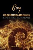 Soy conciencia amorosa (eBook, ePUB) Soy conciencia amorosa (eBook, ePUB)