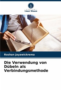 Cover Die Verwendung von Dübeln als Verbindungsmethode