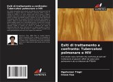 Esiti di trattamento a confronto: Tubercolosi polmonare e HIV Esiti di trattamento a confronto: Tubercolosi polmonare e HIV