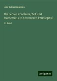 Die Lehren von Raum, Zeit und Mathematik in der neueren Philosophie Die Lehren von Raum, Zeit und Mathematik in der neueren Philosophie