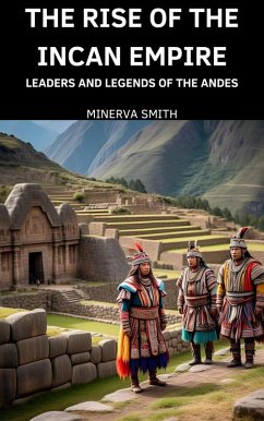 Cover The Rise of the Incan Empire (eBook, ePUB)