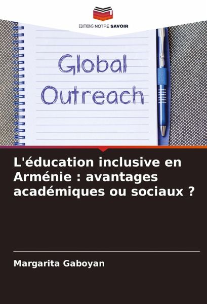 L'éducation inclusive en Arménie : avantages académiques ou sociaux ? L'éducation inclusive en Arménie : avantages académiques ou sociaux ?