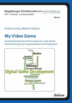 Cover My Video Game: Konstruktionistisches Erfahrungslernen in der Schule (eBook, PDF)