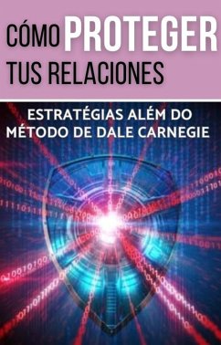 Cómo proteger tus relaciones (eBook, ePUB)