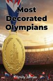 Most Decorated Olympians (eBook, ePUB)