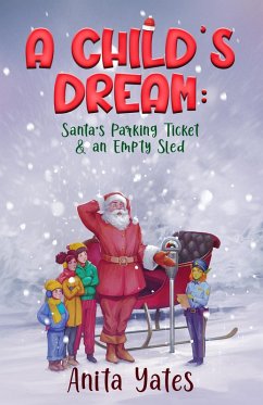 A Child's Dream Santa's Parking Ticket & an Empty Sled (eBook, ePUB) Cover A Child's Dream Santa's Parking Ticket & an Empty Sled (eBook, ePUB)