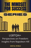LGBTQIA+ from Napoleon Hill's Perspective of Freedom (eBook, ePUB) LGBTQIA+ from Napoleon Hill's Perspective of Freedom (eBook, ePUB)