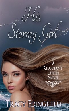 Cover His Stormy Girl (The Reluctant Unions, #4) (eBook, ePUB)