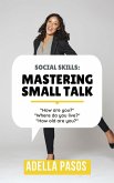 Social Skills: Mastering Small Talk (eBook, ePUB)