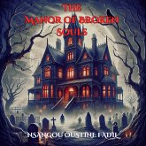 The Manor Of Broken Souls (eBook, ePUB) The Manor Of Broken Souls (eBook, ePUB)