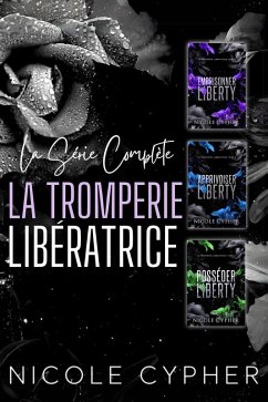 La Tromperie Libératrice: La Série Complète (eBook, ePUB) - Cypher, Nicole