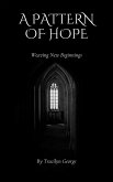 A Pattern of Hope: Weaving New Beginnings (eBook, ePUB) A Pattern of Hope: Weaving New Beginnings (eBook, ePUB)