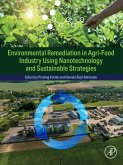 Environmental Remediation in Agri-Food Industry Using Nanotechnology and Sustainable Strategies (eBook, ePUB)