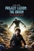 Project Legion: The origin (New Genesis Wars) (eBook, ePUB) Project Legion: The origin (New Genesis Wars) (eBook, ePUB)