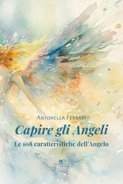 Cover Capire gli Angeli. LE 108 CARATTERISTICHE DELL'ANGELO (eBook, ePUB)