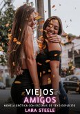 Viejos Amigos (eBook, ePUB) Viejos Amigos (eBook, ePUB)