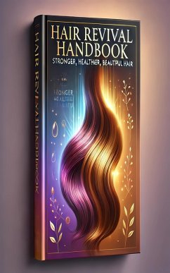 Cover Hair Revival Handbook Stronger, Healthier, Beautiful Hair (eBook, ePUB)