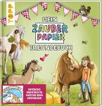 Mein Zauberpapier Freundebuch Süße Pferde  (Mängelexemplar)