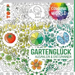 Colorful World - Gartenglück   (Mängelexemplar) - Schwab, Ursula