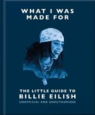 What I Was Made For: The Little Guide to Billie Eilish (eBook, ePUB)