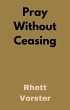 Pray Without Ceasing (eBook, ePUB) - Bild 1
