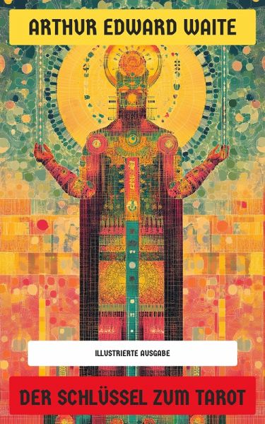 Der Schlüssel zum Tarot (eBook, ePUB)