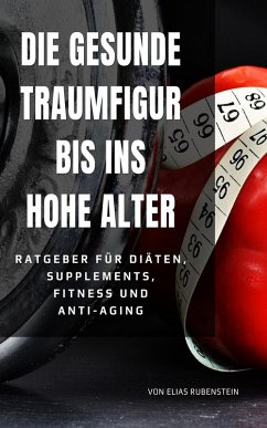 Cover Die gesunde Traumfigur bis ins hohe Alter (eBook, ePUB)