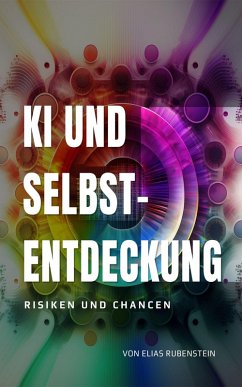 Cover KI und Selbstentdeckung: Risiken und Chancen (eBook, ePUB)