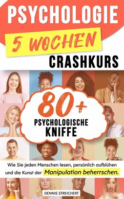 Psychologie für Anfänger - Der 5 Wochen-Crashkurs (eBook, ePUB) - Streichert, Dennis