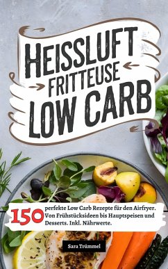 Heißluftfritteuse Low Carb (eBook, ePUB) - Trümmel, Sara
