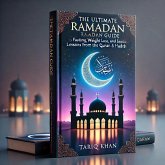 The Ultimate Ramadan Guide: Fasting, Weight Loss, and Lessons from the Quran & Hadith (eBook, ePUB) The Ultimate Ramadan Guide: Fasting, Weight Loss, and Lessons from the Quran & Hadith (eBook, ePUB)