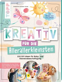 Cover Kreativ für die Allerallerkleinsten. 222 DIY-Ideen für Baby- und Kleinkindbeschäftigung.  (Mängelexemplar)
