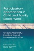 Participatory Approaches in Child and Family Social Work (eBook, ePUB)