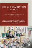Cross-Examination on Trial (eBook, ePUB) Cross-Examination on Trial (eBook, ePUB)