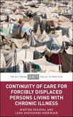 Continuity of Care for Forcibly Displaced Persons Living with Chronic Illness (eBook, ePUB)
