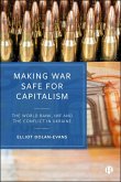 Making War Safe for Capitalism (eBook, ePUB)