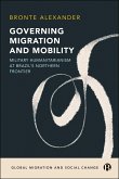 Governing Migration and Mobility (eBook, ePUB) Governing Migration and Mobility (eBook, ePUB)