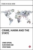 Crime, Harm and the State (eBook, ePUB) Crime, Harm and the State (eBook, ePUB)